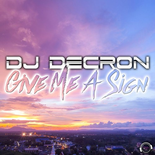 DJ Decron - Give Me A Sign (Fluxstyle Remix)