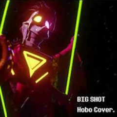 Big Shot - Hobo Cover
