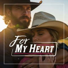 For My Heart