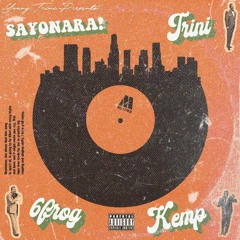 SAYONARA! ft. 6frog & Kemp