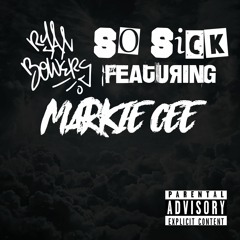 So Sick Ft. Markie Cee