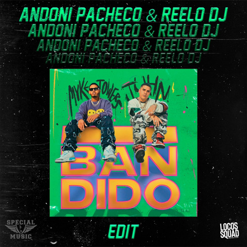 Myke Towers x Juhn  Bandido (Andoni Pacheco & Reelo dj edit)