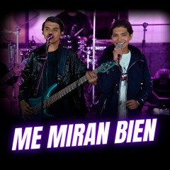 Me Miran Bien (En Vivo) [feat. Alexis Javier]