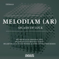 DER0019: Melodiam (AR) - Splash of Luck (Rockka Remix) [Digital Emotions]