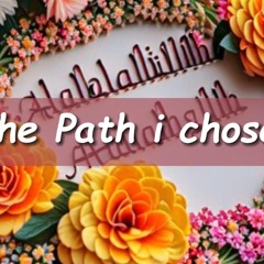 The Path I Chose