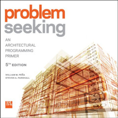 DOWNLOAD PDF ✅ Problem Seeking: An Architectural Programming Primer by  William M. Pe