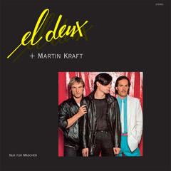 El Deux + Martin Kraft - Computer Mädchen