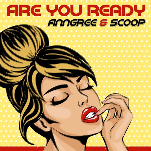 AnnGree & Scoop - Are You Ready (DNB Original Mix)/ STREAM NOW