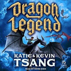 [View] [EPUB KINDLE PDF EBOOK] Dragon Legend: Dragon Realm Series, Book 2 by  Katie Tsang,Kevin Tsan