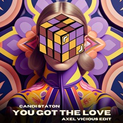 Candi Staton - You Got The Love (Axel Vicious EDIT)