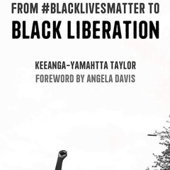 Free read✔ From #BlackLivesMatter to Black Liberation (Expanded Second Edition)