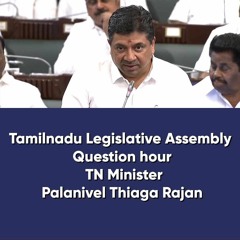 Tamilnadu Legislative Assembly | Question hour | TN Minister Palanivel Thiaga Rajan