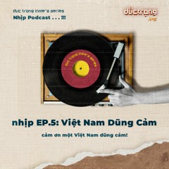 Nhịp EP.05: Việt Nam dũng cảm