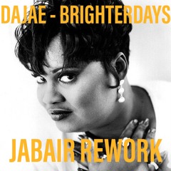Dajae - Brighterdays (Jabair's Quarantine Goodies Mix )