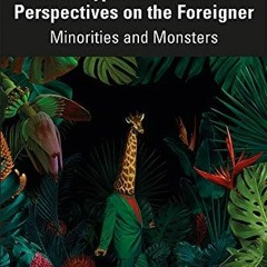 [Read] Online Archetypal and Cultural Perspectives on the Foreigner BY : Joanne Wieland-Burston