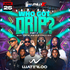 WHO GOT DRIP (EARLY JUGGLING) APRIL 25TH FT.  @SHAWNTHEDJ @MC.BODIE242