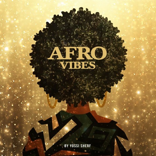 #YOSSI SHERF afro vibes