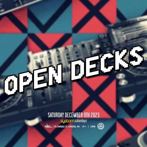 Open Decks at System Saturdays Mix