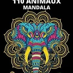 ⬇️ LIRE EPUB 110 ANIMAUX MANDALA Full