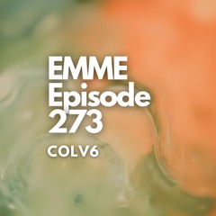 EMME Episode 273 - Playlist by COLV6
