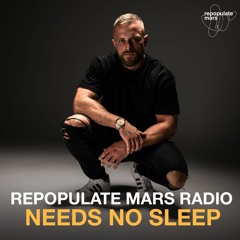 Repopulate Mars Radio - Needs No Sleep