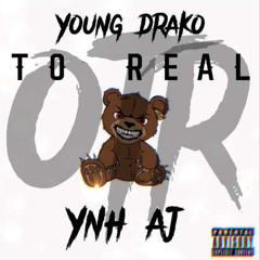 Young drako- To Real  ft. 2fad3d