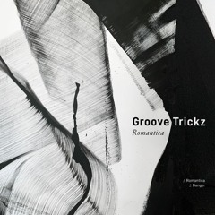1. Groove Trickz -  Romantica