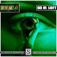GreenFlamez - Go In Soft ( Original Mix )