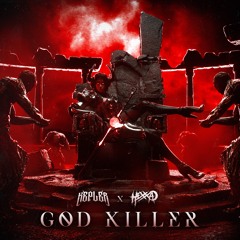 KEPLER X HEXXA - GOD KILLER