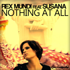 Rex Mundi feat. Susana - Nothing At All (Radio Edit)