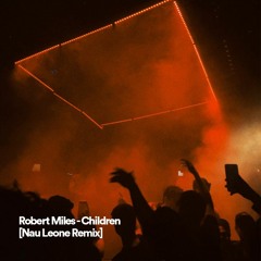 Free DL: Robert Miles - Children [Nau Leone Remix] - (Snippet)