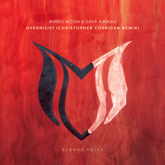 Mario Moon & Dave AirmaX - Overnight (Christopher Corrigan Remix)