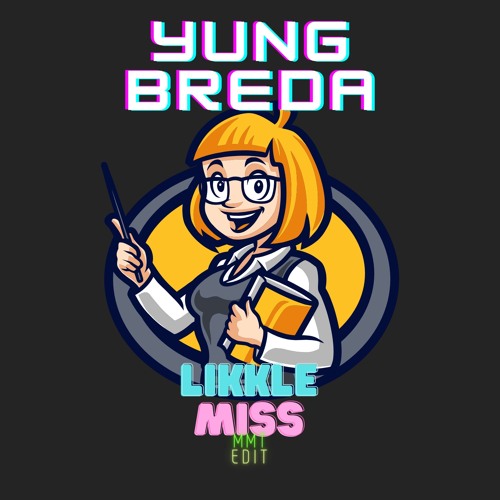 Yung Breda - Likkle Miss Freestyle (MMT Edit Raw)