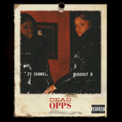DEAD OPP BY ZYCHANEL X BUGGOUT B