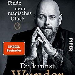 READ⚡️[PDF]✔️ Du kannst Wunder vollbringen: Finde dein magisches Glück