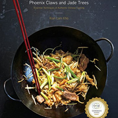 [FREE] EPUB 📭 Phoenix Claws and Jade Trees: Essential Techniques of Authentic Chines