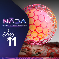 NĀDA : DAY 11 | 417Hz | Wipe Out the Negative Energies