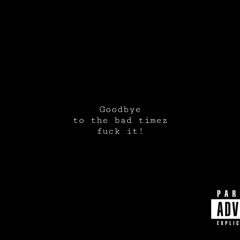 GOODBYE (Feat. Bluntwitch)