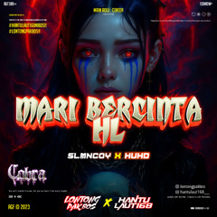 COBRA x SLMNCOY - MARI BERCINTA HL #HUHD #LONTONGPAKBOS x #HANTULAUT168