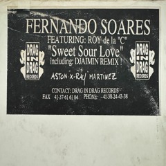 Fernando Soares Featuring Roy de la "C" – Sweet Sour Love (Djaimin Remix)