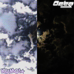 I WANNA KNO (OCTO MIX) FT. KUMO