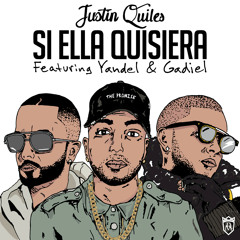 Si Ella Quisiera (Remix) [feat. Gadiel & Yandel]