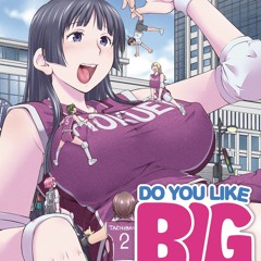 (ePUB) Download Do You Like Big Girls? Vol. 3 BY : Goro Aizome