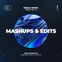 Single Spark - Mashup & Edit Pack Vol. 2