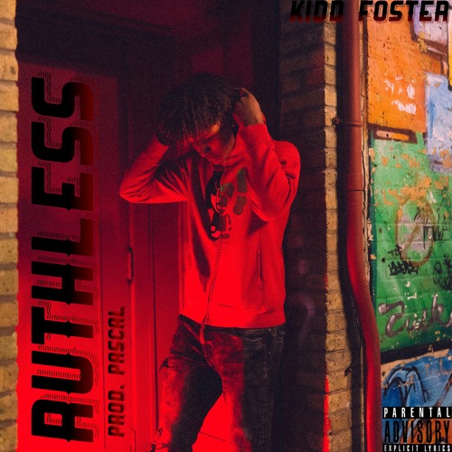 Kidd Foster - Ruthless (Prod. Pascal)