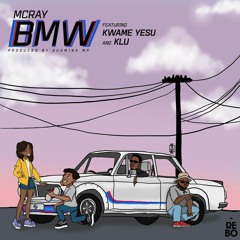 BMW Ft. Kwame Yesu & Klu (Prod. by Quamina Mp)
