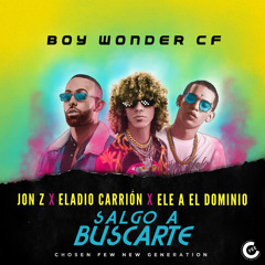 Salgo a Buscarte (feat. Boy Wonder CF & Ele A El Dominio)