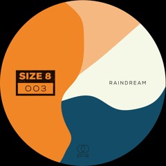 PREMIERE: Size 8 - Raindream