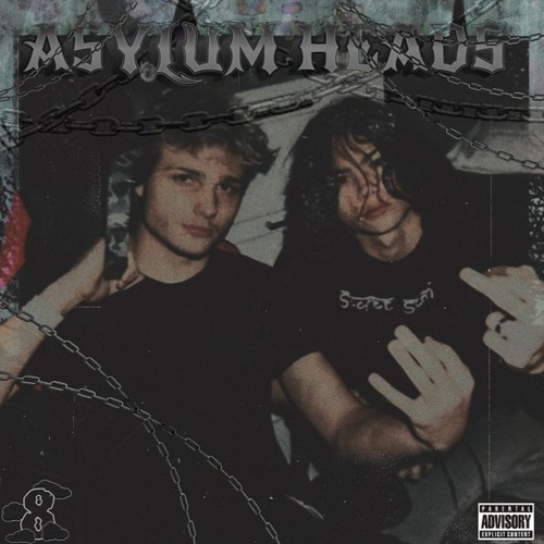 ASYLUM HEADS (ft. Ataraxi$)