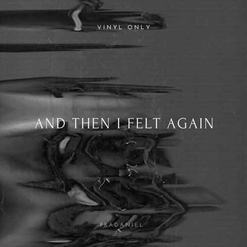 PRADA2000 - AND THEN I FELT AGAIN (Vinyl Podcast)